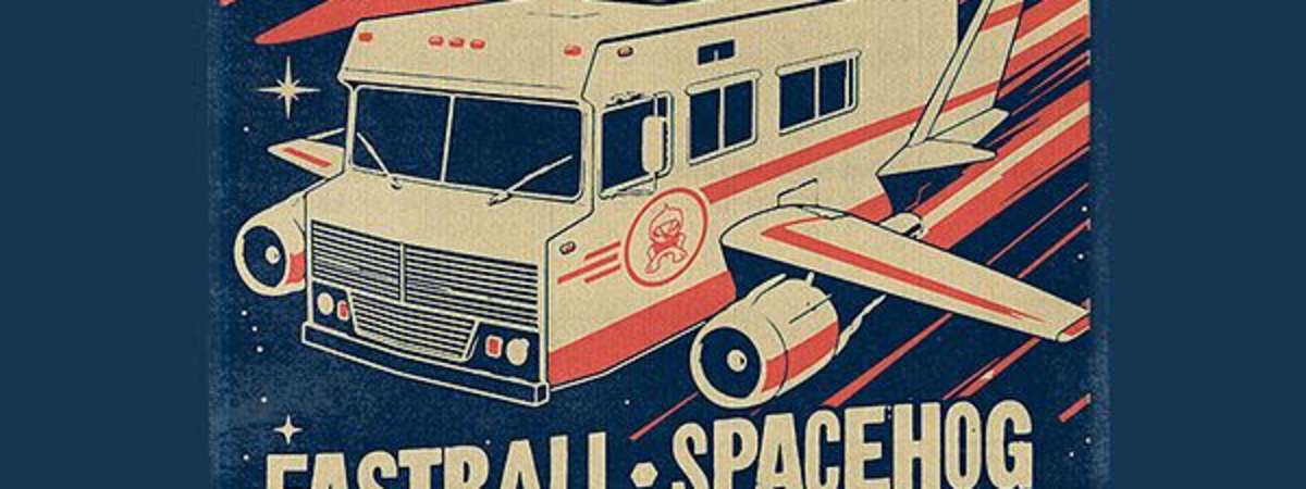 Fastball + Spacehog