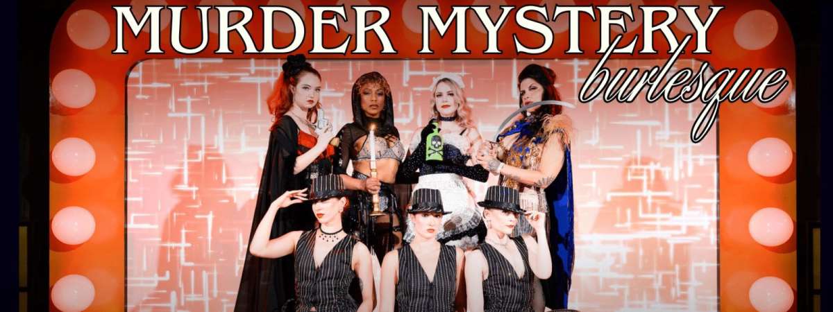 Murder Mystery Burlesque