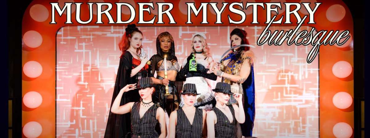 Murder Mystery Burlesque