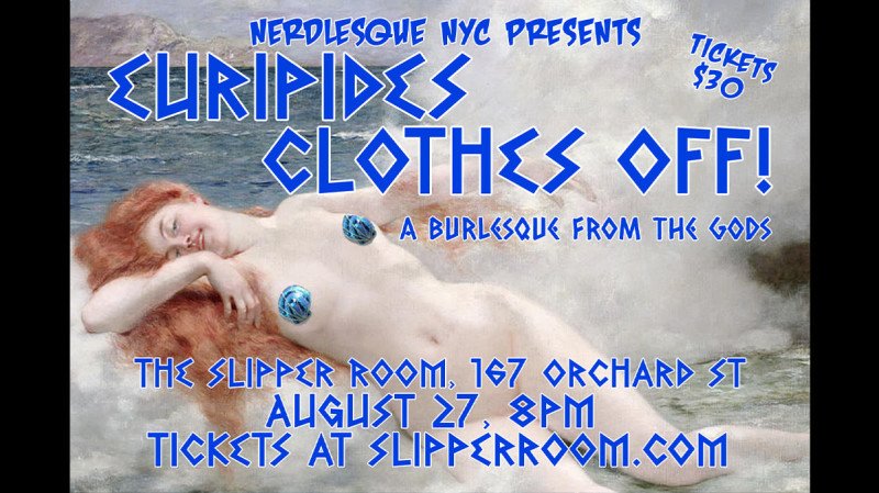 Euripides Clothes Off! Greek Mythology Burlesque