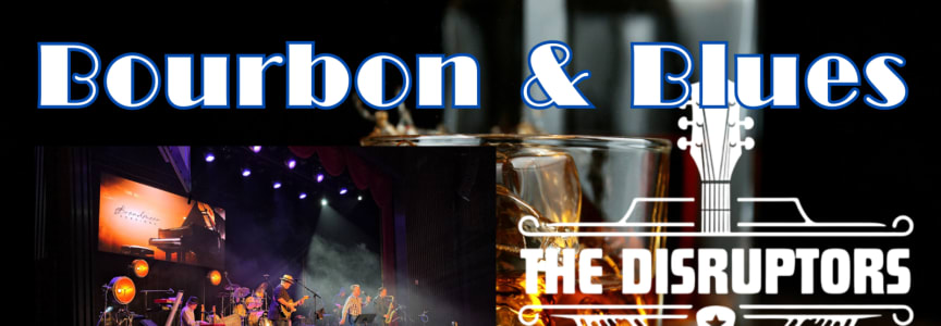 Bourbon Blues & GroovesThe Disruptors