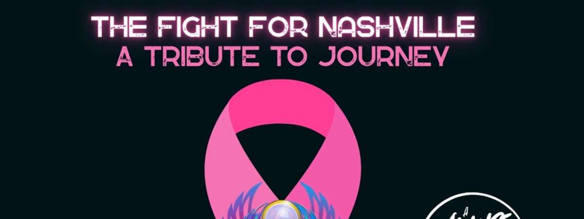 The Fight For Nashville: A Tribute to Journey
