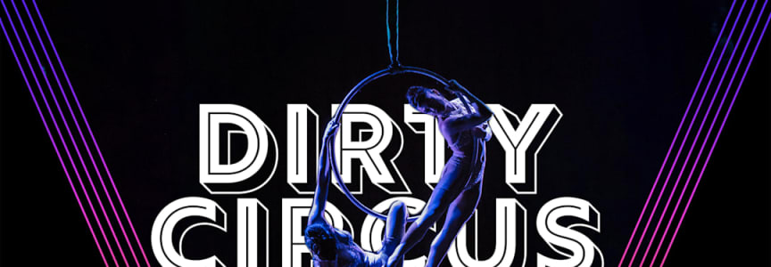 DIRTY CIRCUS: Variety Show