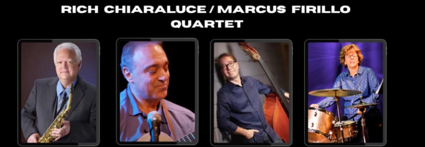 Rich Chiaraluce / Marcus Firillo  Quartet