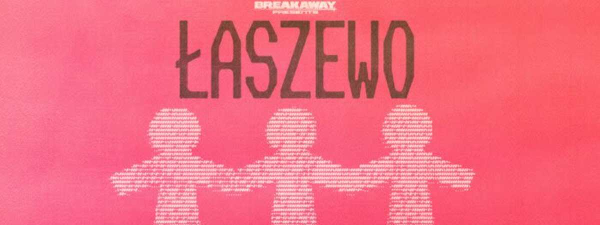 ŁASZEWO – Road to Breakaway Tour