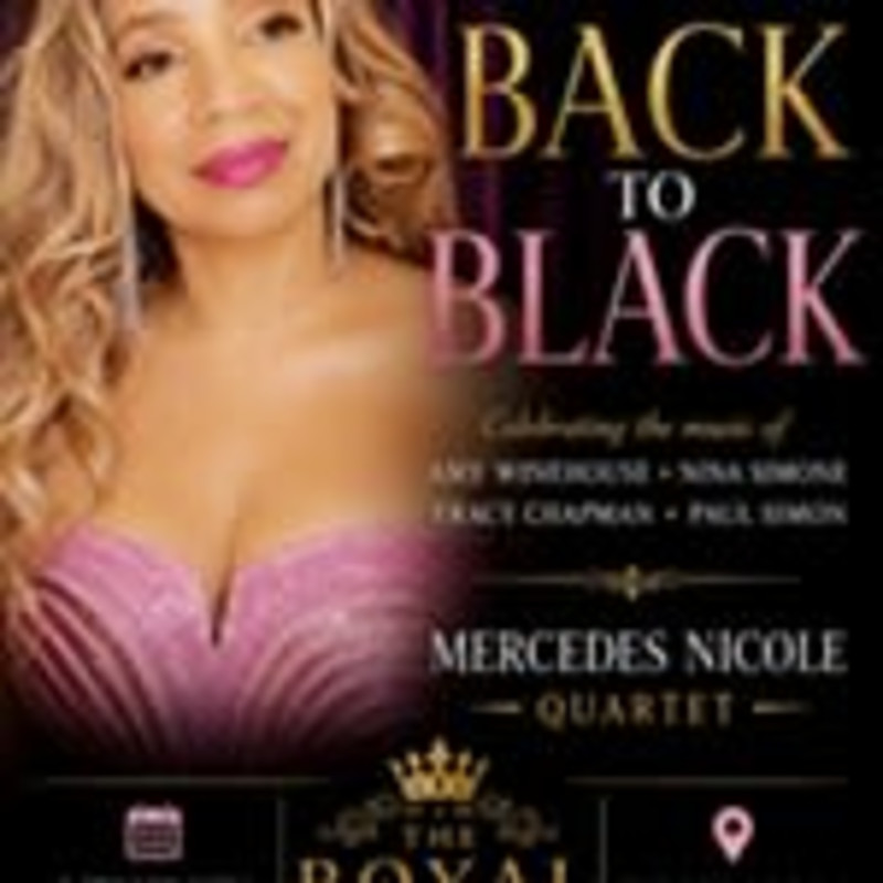 "BACK TO BLACK!" with Mercedes Nicole Quartet