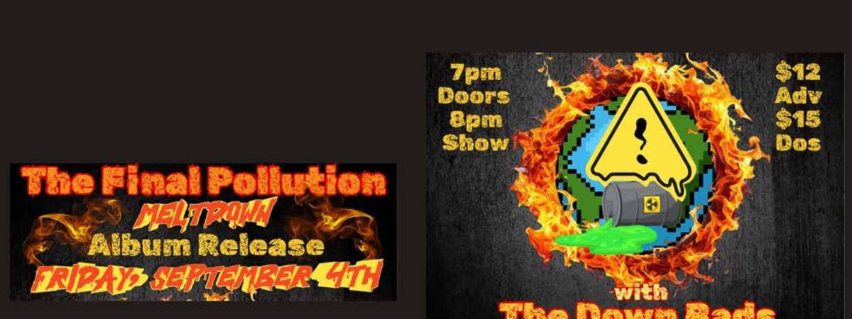 The Final Pollution "Meltdown" Album Release Show