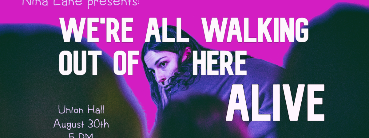 We're All Walking Out of Here Alive