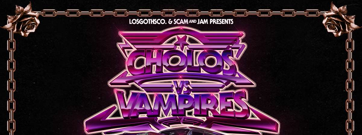 Cholos vs. Vampires