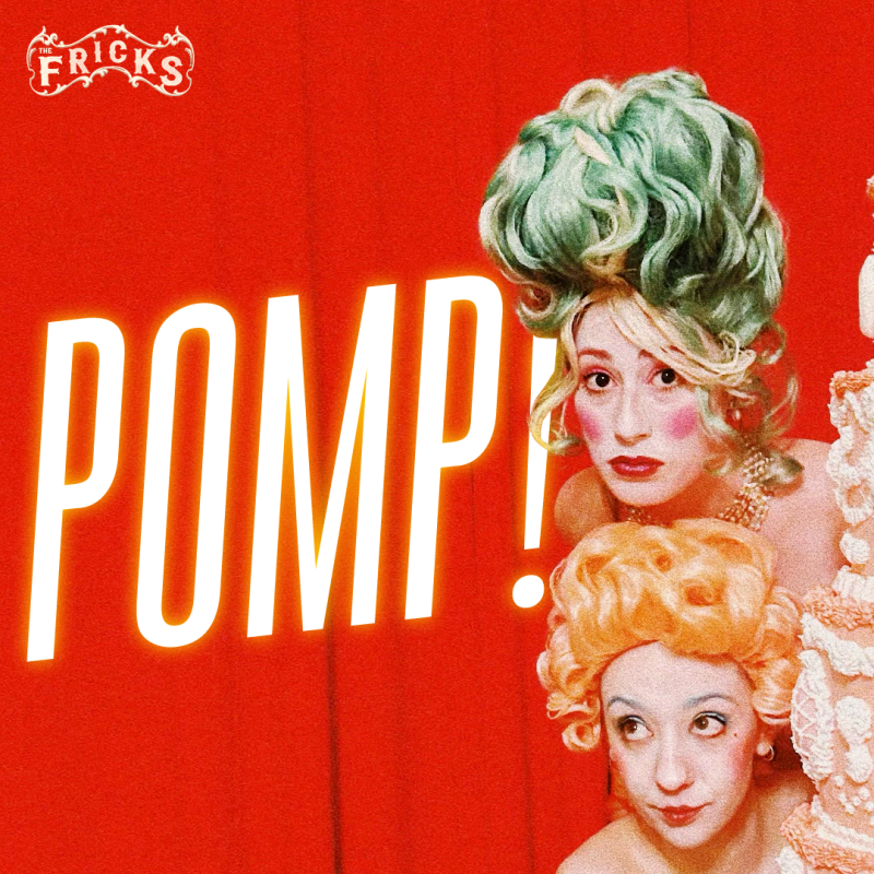 Guest Event: The Fricks POMP!