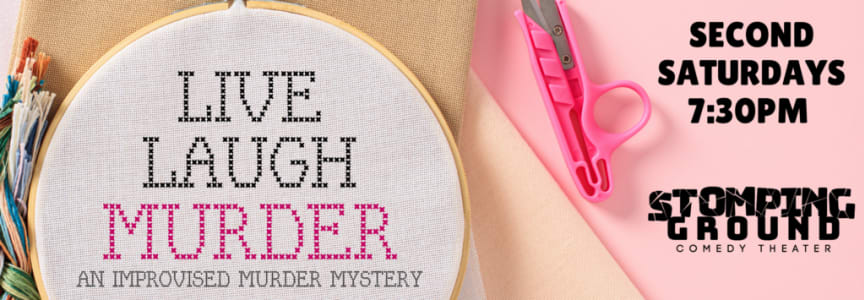 Live. Laugh. MURDER. An Improvised Murder Mystery