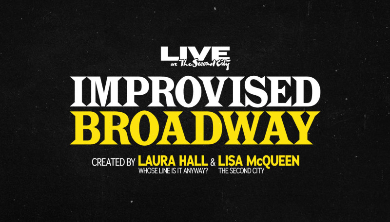 Live at the Second City: Improvised Broadway