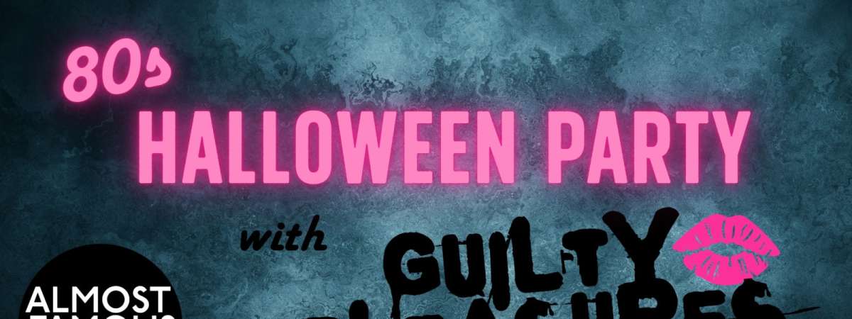 80s Halloween Party with Guilty Pleasures