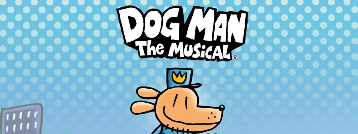 Dog Man - The Musical