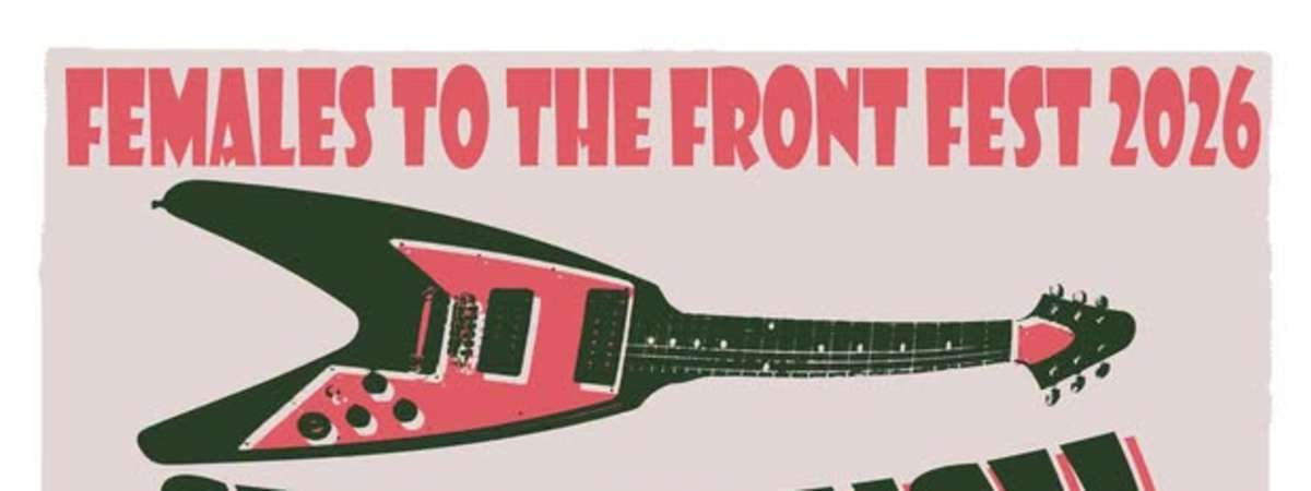 Females to The Front Fest 2026!!!