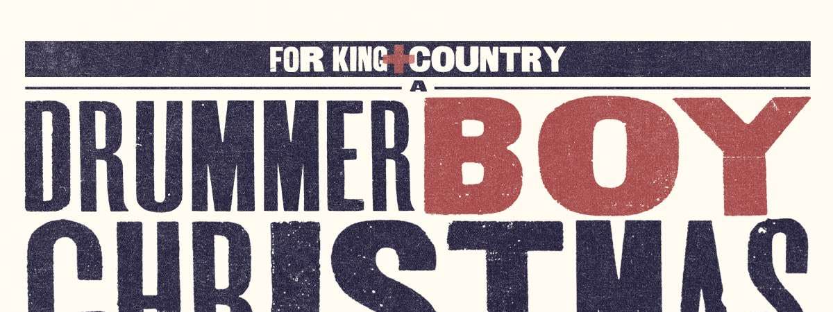 for KING + COUNTRY - A Drummer Boy Christmas
