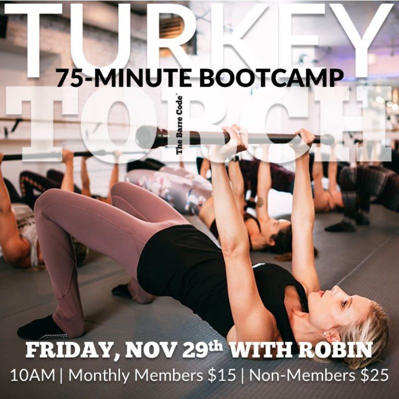 Turkey Torch Bootcamp 2019 In Dallas At The Barre Code Design 1430 dragon street, suite 25, dallas, tx 75207. do214