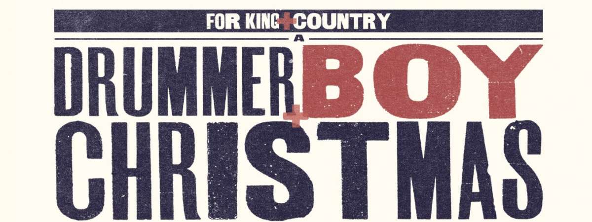 for KING + COUNTRY - A Drummer Boy Christmas