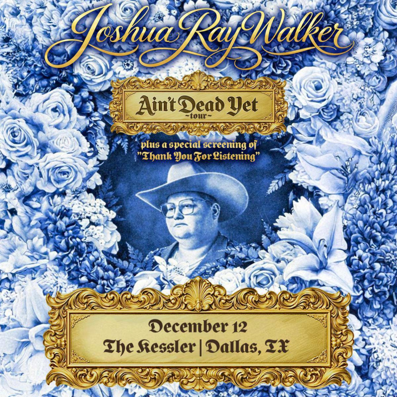 Joshua Ray Walker, plus a special screening of "Thank You For Listening"