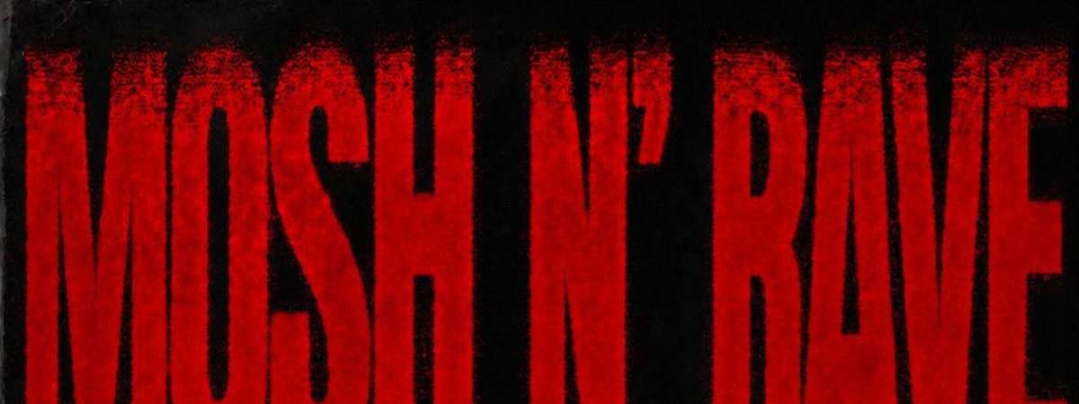 Mosh N' Rave