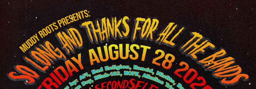 So Long And Thanks For All The Bands & More!