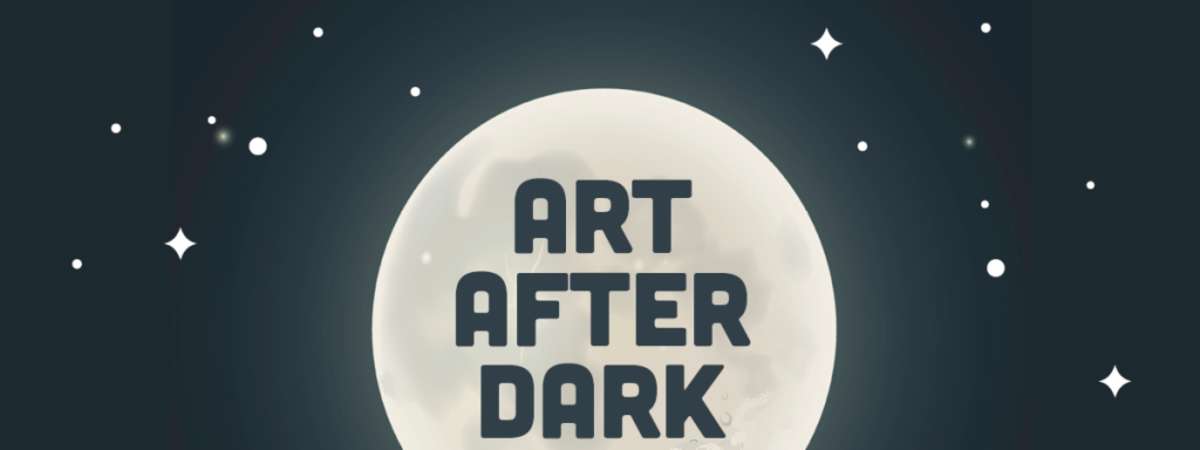 Art After Dark: Youth Takeover (Ages 13-24)