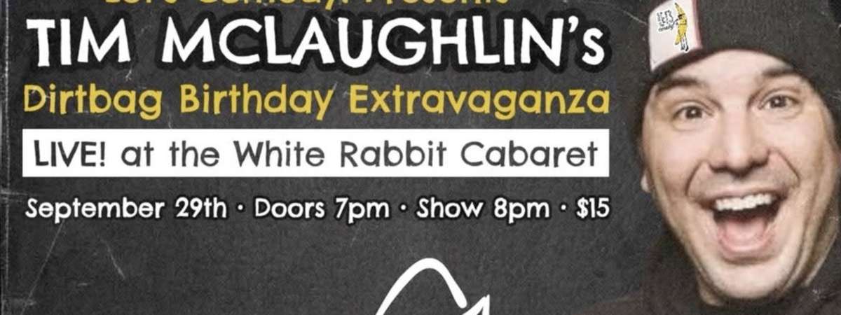 Let's Comedy presents Tim McLaughlin (40th Bday Extravaganza)