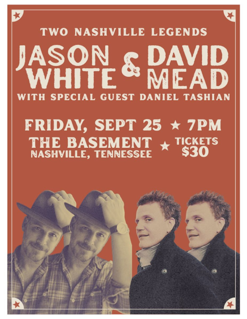 Jason White & David Mead with Special Guest Daniel Tashian