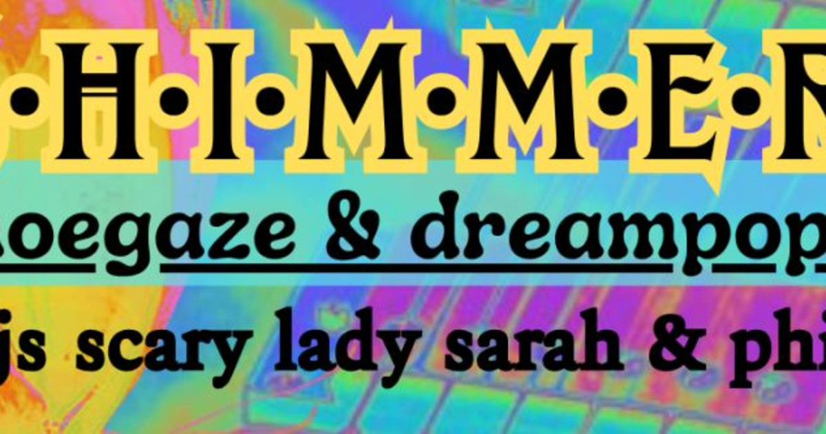 Shimmer: Monthly Shoegaze Party with Scary Lady Sarah & Philly Peroxide at DMen Tap