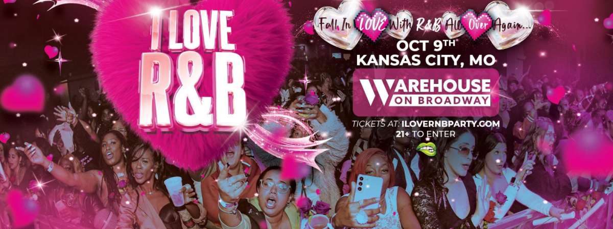I LOVE R&B PARTY - Kansas City, MO