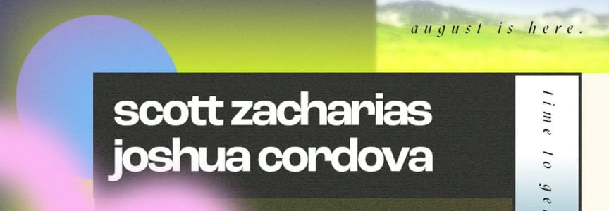 Scott Zacharias + Joshua Cordova