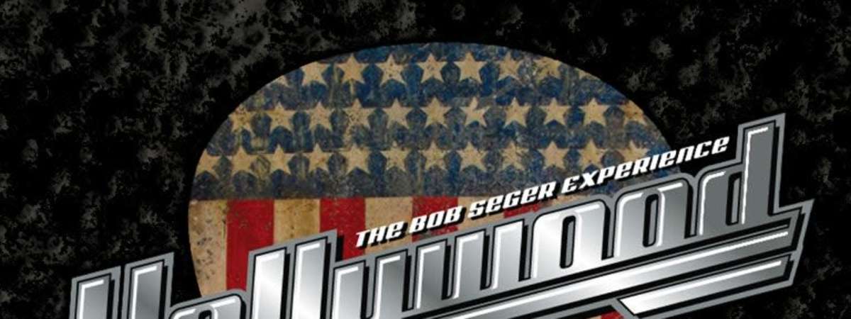 Hollywood Nights: The Bob Seger Experience