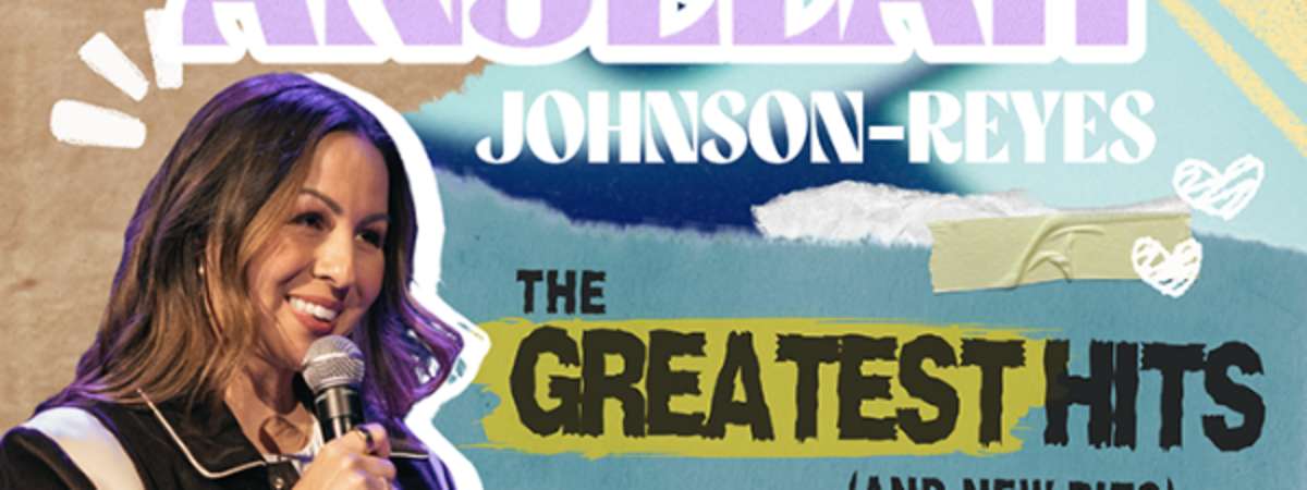 Anjelah Johnson-Reyes: The Greatest Hits & New Bits