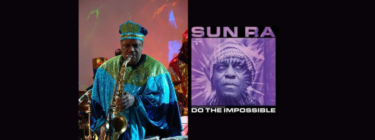 CPJF Ancillary: Film Screening: Sun Ra: Do the Impossible / Performance: James Stewart Quartet