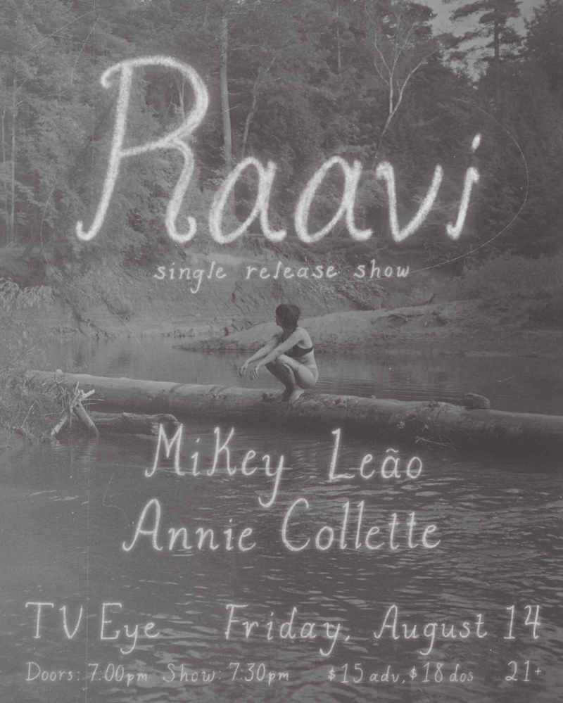 Raavi, Mikey Leão, Annie Collette