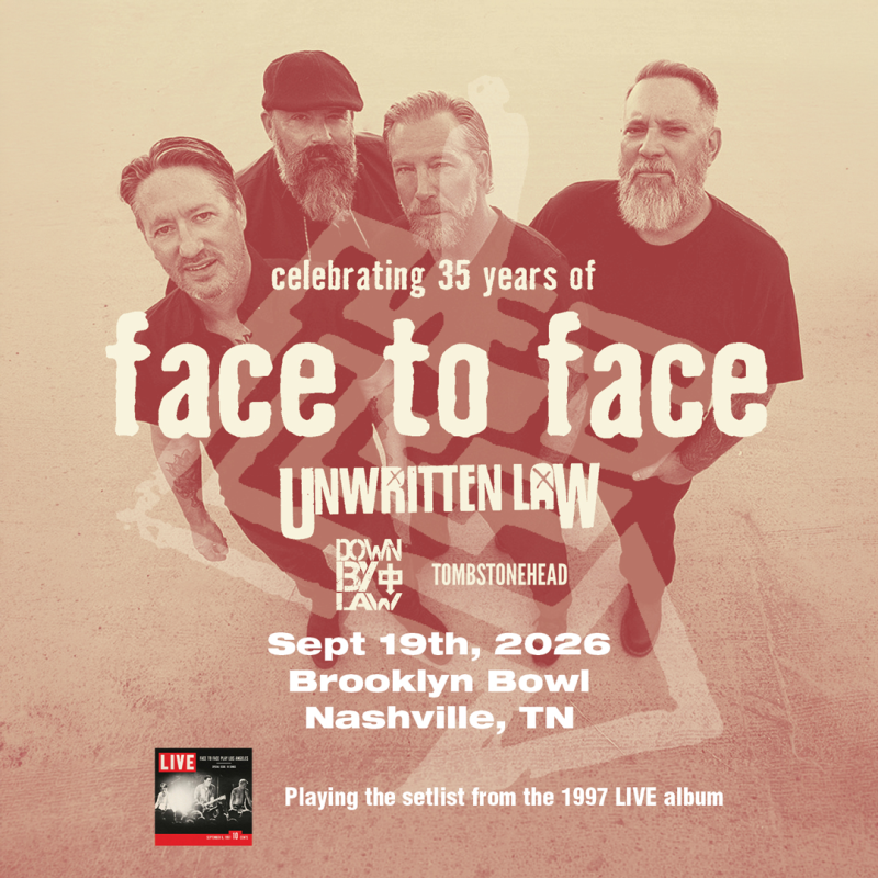 Face To Face - Celebrating 35 Years, Unwritten Law, Down By Law, Tombstonehead