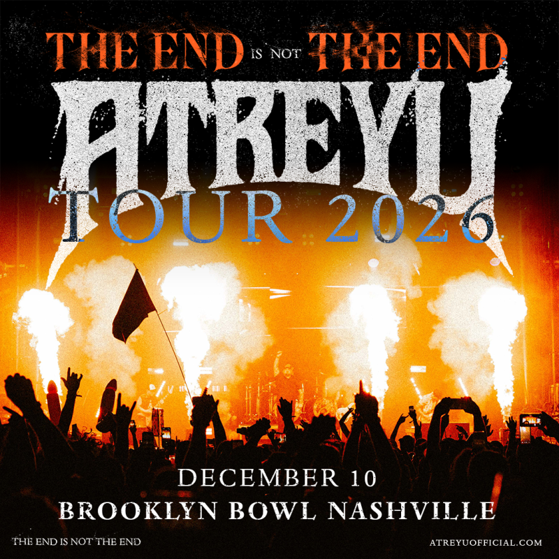 Atreyu - The End is Not the End 2026, aurorawave, Deaddrop