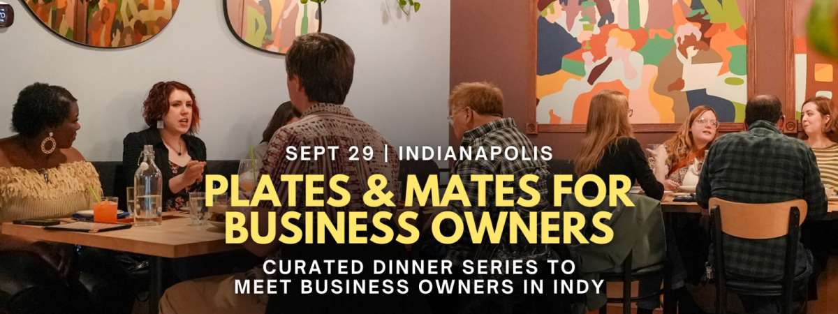 Plates and Mates for Business Owners | Indianapolis