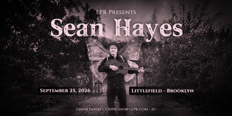 Sean Hayes w/ Etienne de Rocher (Haunted Shed)