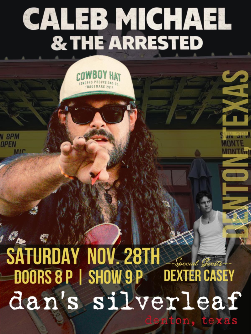 Caleb Michael & The Arrested w / Dexter Casey 