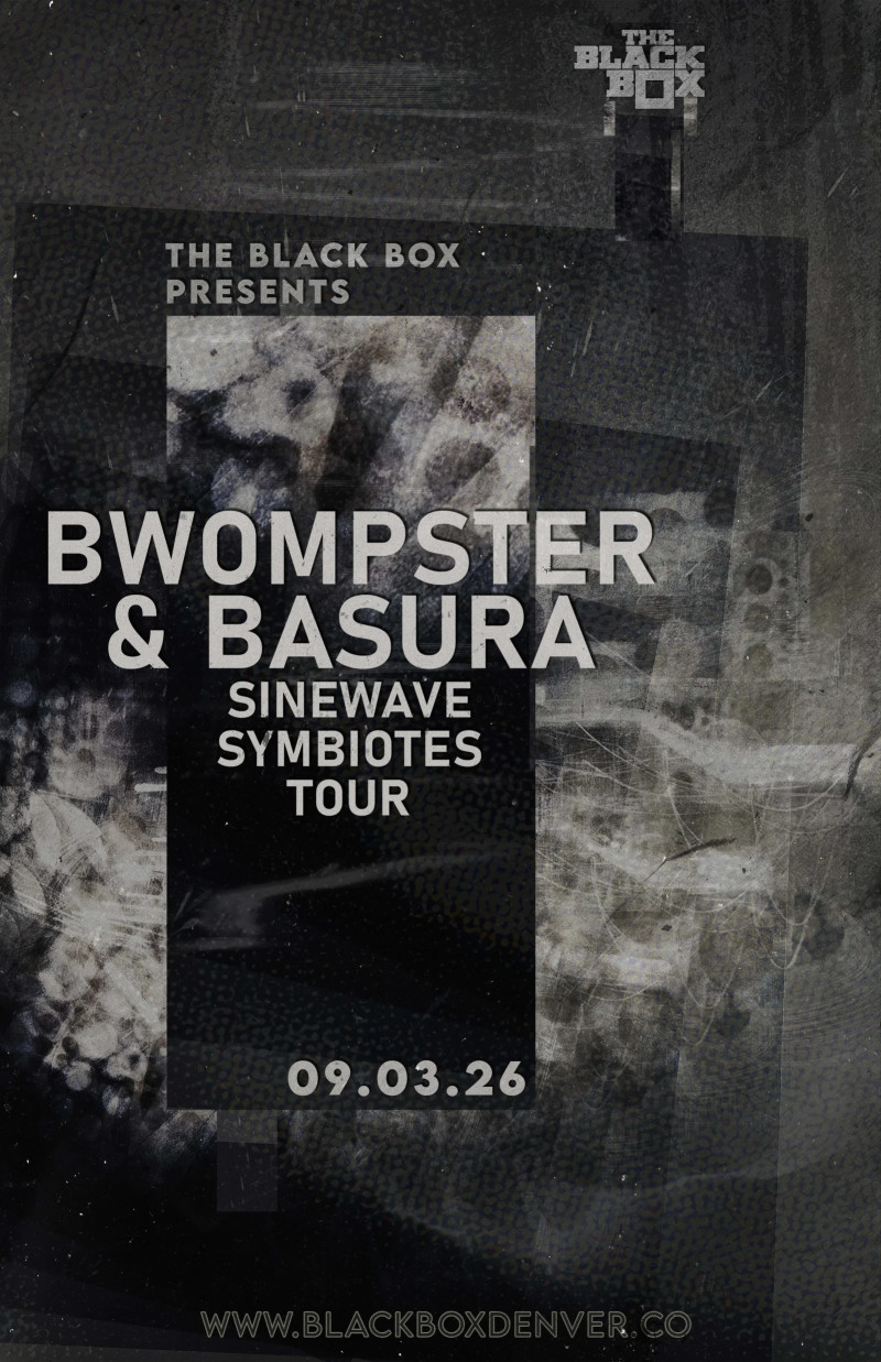 Bwompster & Basura (Sinewave Symbiotes Tour)