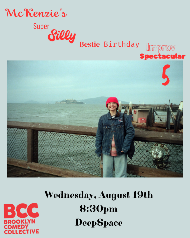 McKenzie’s Super Silly Bestie Birthday Improv Spectacular 5