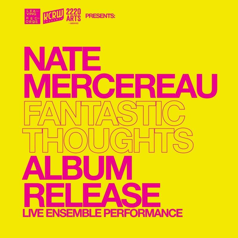 Nate Mercereau *Fantastic Thoughts* Album Release