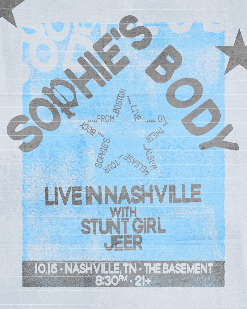 Sophie's Body w/ Stunt Girl and Jeer