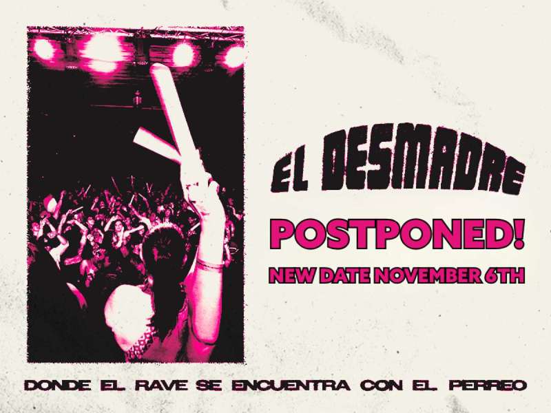 El Desmadre - POSTPONED