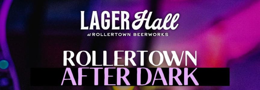 Rollertown After Dark
