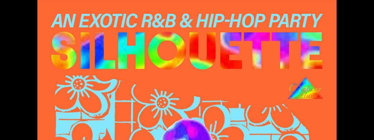 Silhouette "An Exotic R&B + Hip-Hop Party"