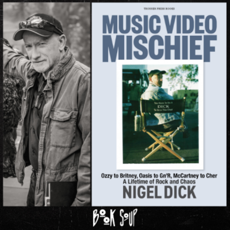 Nigel Dick discusses & signs Music Video Mischief: Ozzy to Britney, Oasis to Gn'r, McCartney to Cher: A Lifetime of Rock and Cha