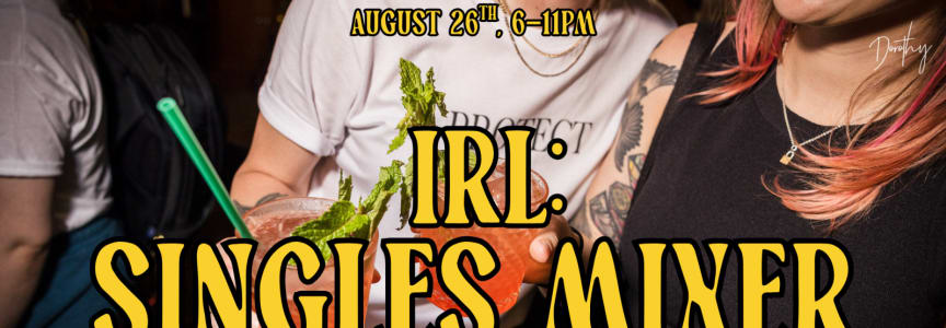 IRL: Singles Mixer