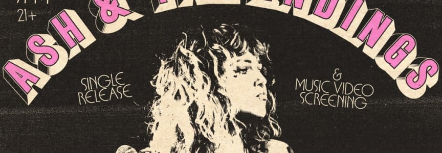 Ash & the Endings Single Release + Music Video Screening Show
